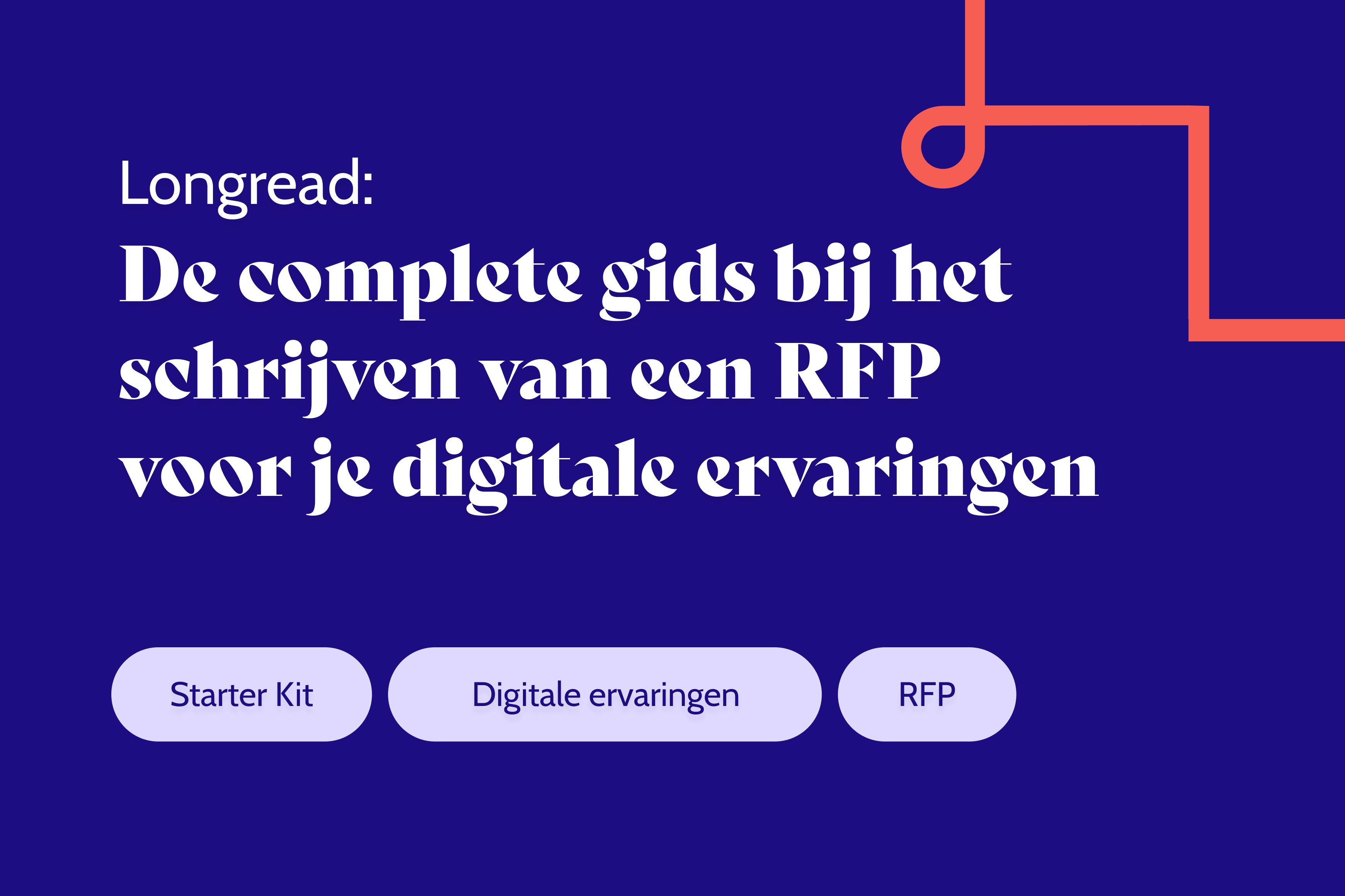 De complete gids bij het schrijven van een RFP voor je digitale ervaringen